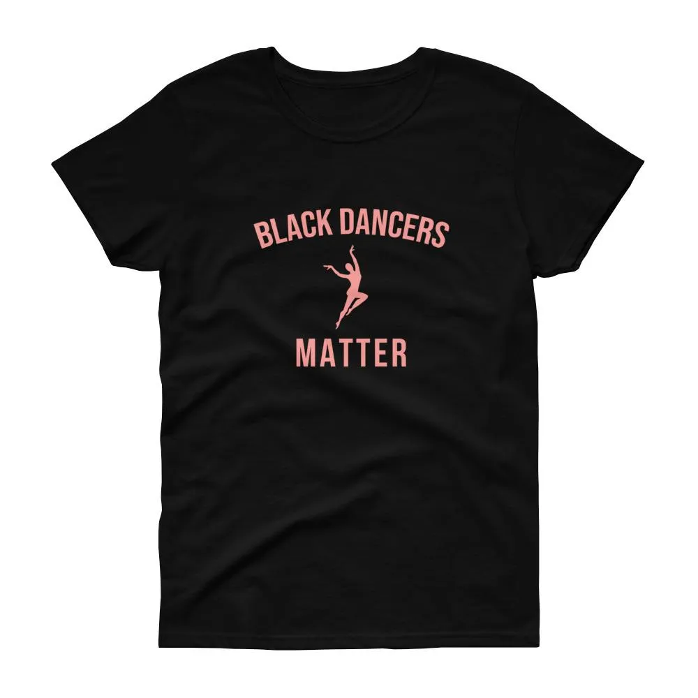 Black Dancers Matter - Women's short sleeve t-shirt