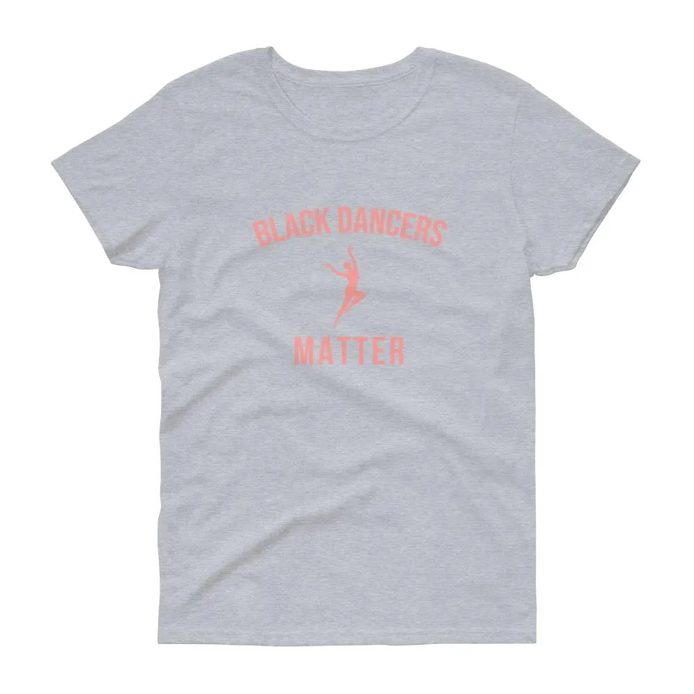 Black Dancers Matter - Women's short sleeve t-shirt