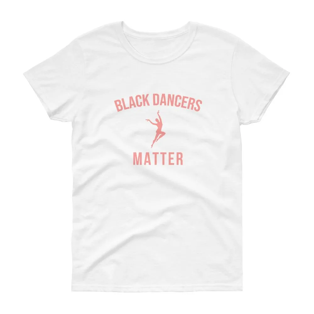 Black Dancers Matter - Women's short sleeve t-shirt