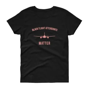 Black Flight Attendants Matter - Women's short sleeve t-shirt