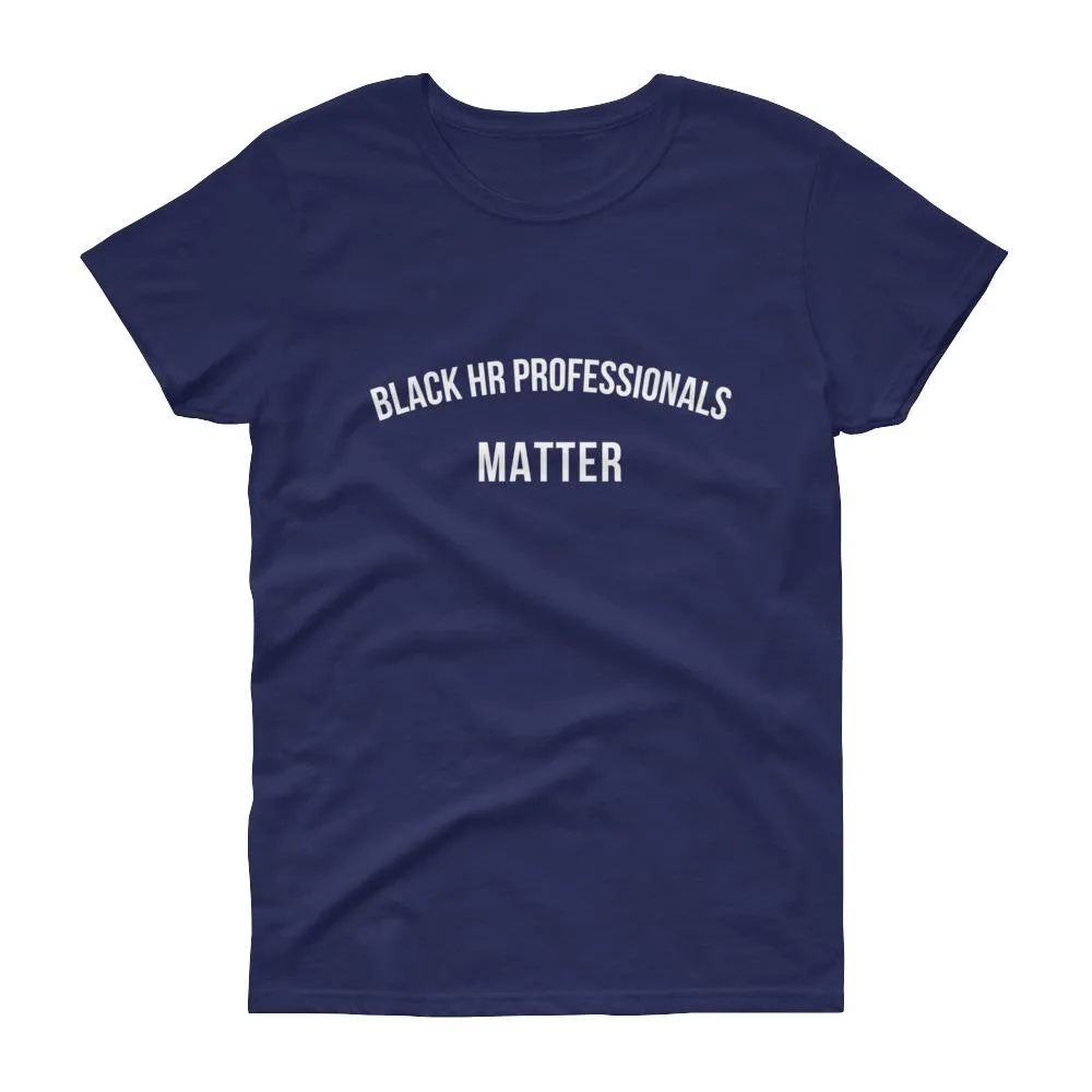 Black HR Professionals Matter 2 - Women's short sleeve t-shirt