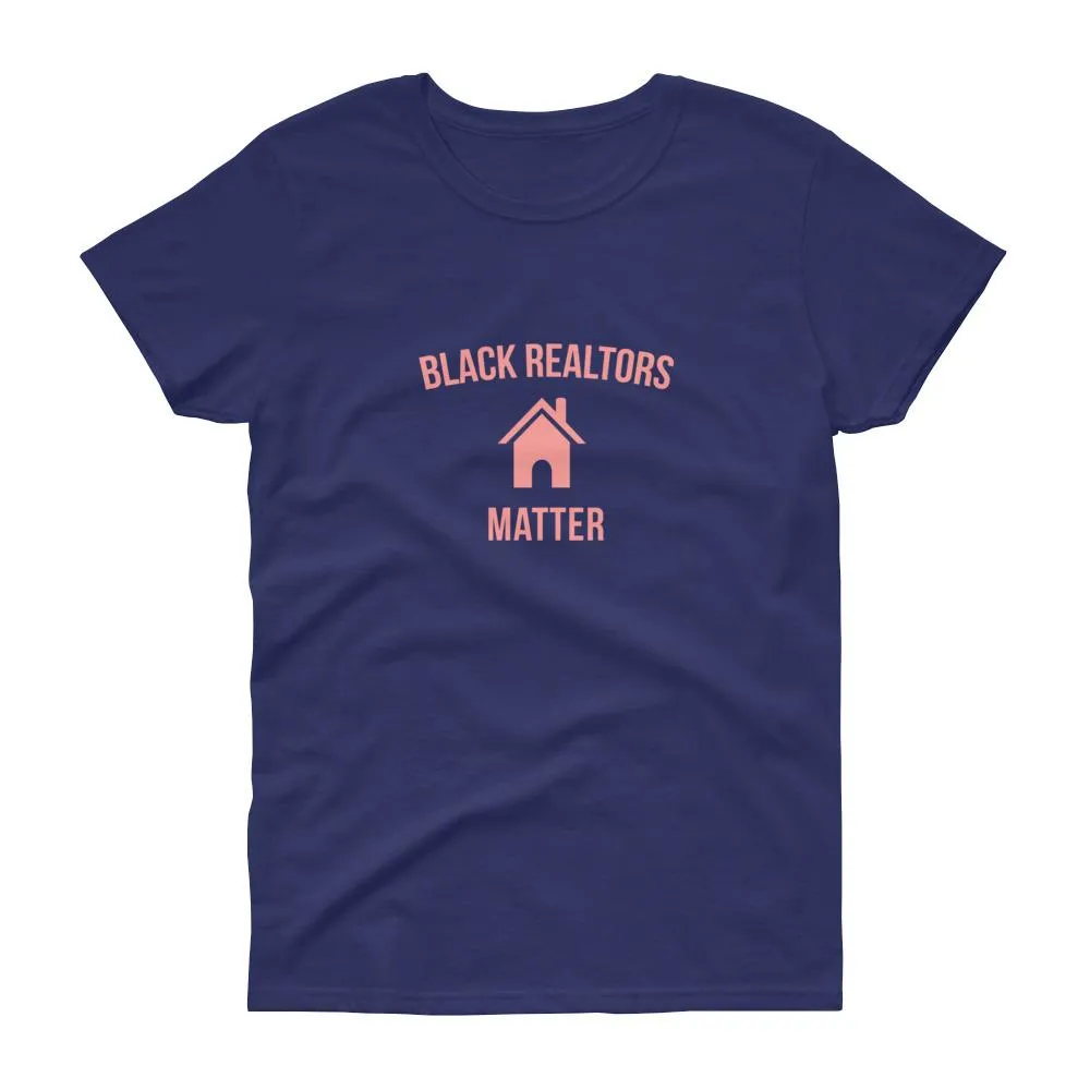 Black Realtors Matter - Women's short sleeve t-shirt