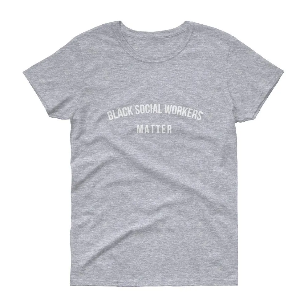 Black Social Workers Matter - Women's short sleeve t-shirt