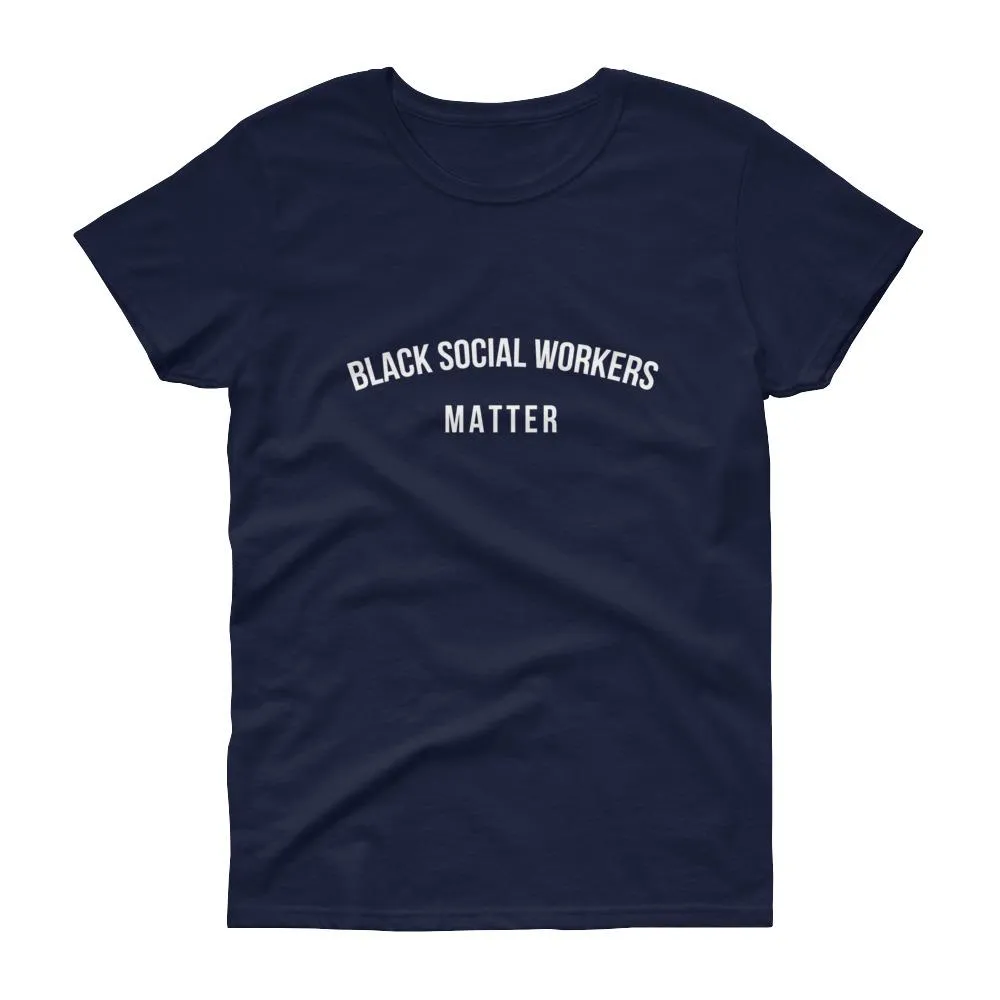 Black Social Workers Matter - Women's short sleeve t-shirt