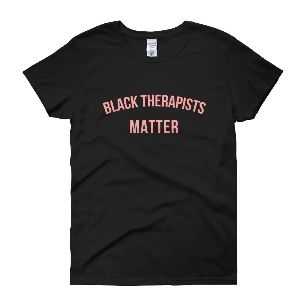 Black Therapists Matter - Women's short sleeve t-shirt