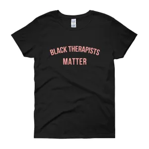 Black Therapists Matter - Women's short sleeve t-shirt