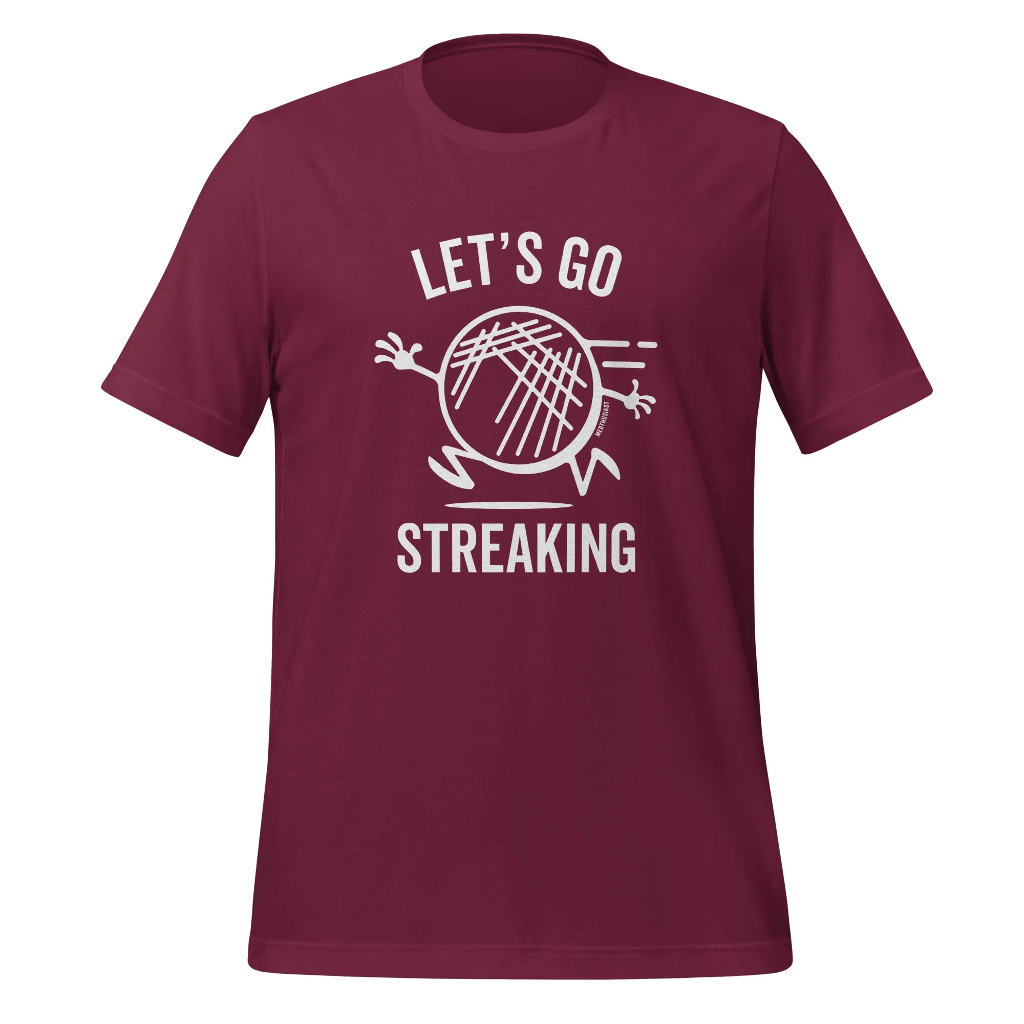 Let's Go Streaking Tee