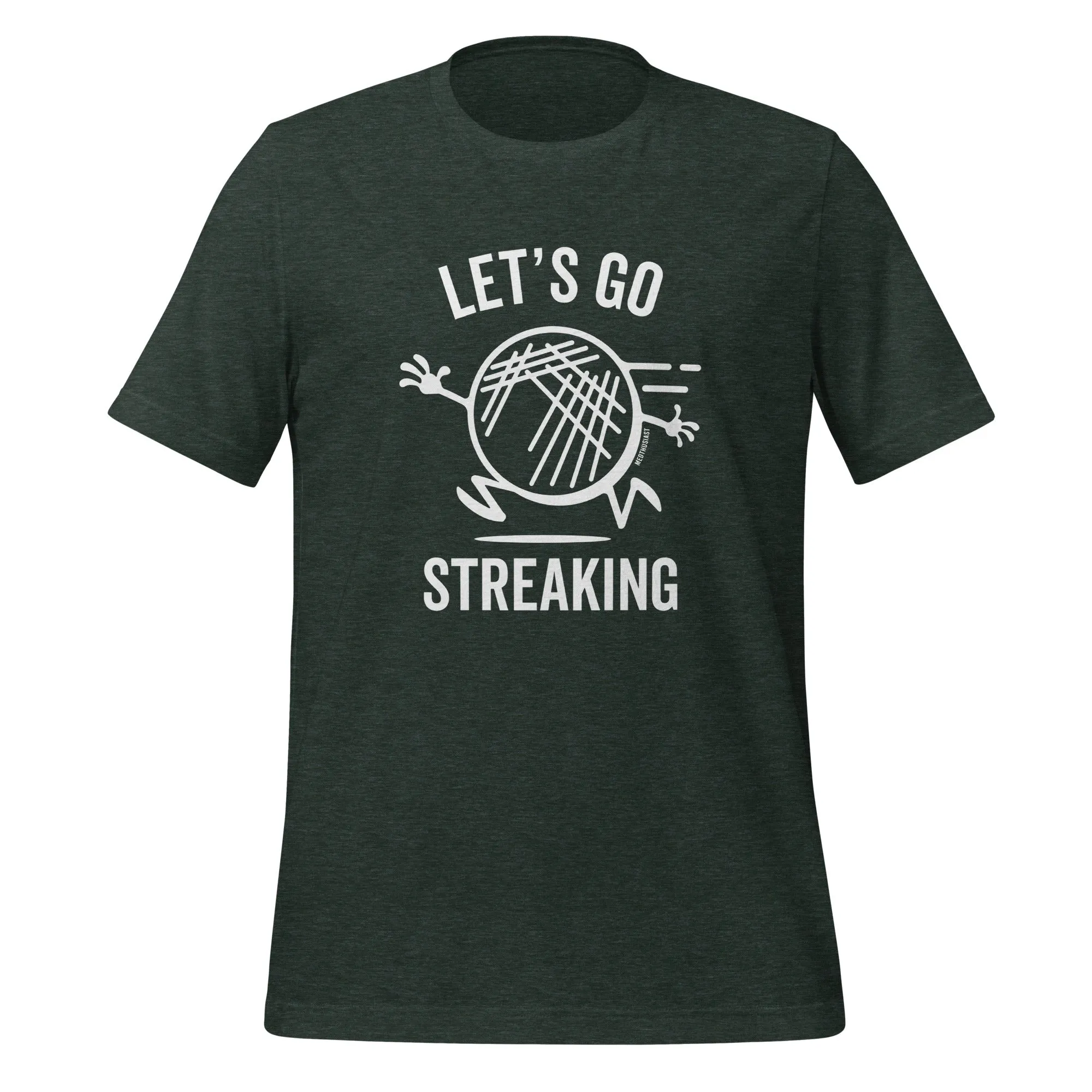 Let's Go Streaking Tee