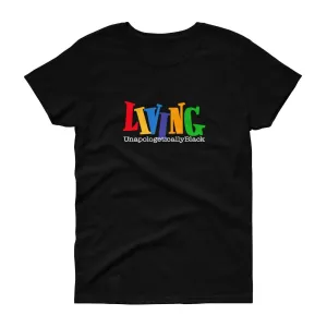 Living Unapologetically Black - Women's short sleeve t-shirt